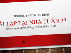 Bài Tập Tại Nhà Tuần 33 (Tuần Nghỉ Thứ 9 Phòng Chống Dịch Corona)