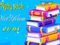 Ý nghĩa ngày Sách và Văn hóa đọc Việt Nam 21/04/2014-21/04/2022