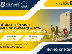 TRƯỜNG QUỐC TẾ – ĐHQGHN CÔNG BỐ ĐỀ ÁN TUYỂN SINH ĐẠI HỌC CHÍNH QUY NĂM 2024