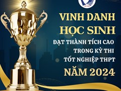 Trường THPT Xuân Đỉnh vinh danh các học sinh đạt điểm 10 và thủ khoa các khối thi - Kỳ thi TNTHPT năm 2024