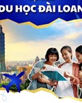 Du Học Đài Loan Chi Phí Thấp- Chất Lượng Cao