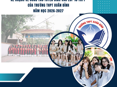 Kế Hoạch Về Công Tác Tuyển Sinh Vào Lớp 10 THPT Của Trường THPT Xuân Đỉnh Năm Học 2026-2027
